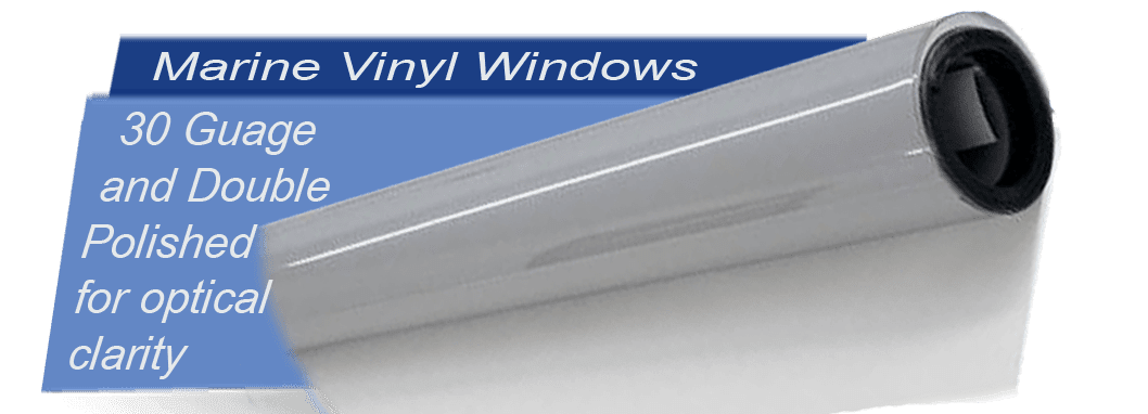 Marine vinyl windows, 30 gauge, double polished.